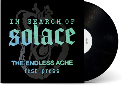 In Search of Solace - 'The Endless Ache' Vinyl (Test Press)